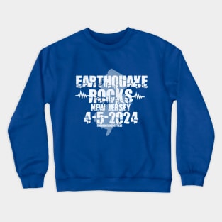 Earthquake Rocks New Jersey 2024 Crewneck Sweatshirt